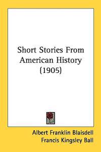 Short Stories From American History (1905)