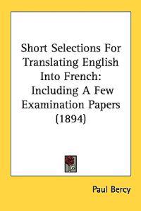 Short Selections for Translating English into French