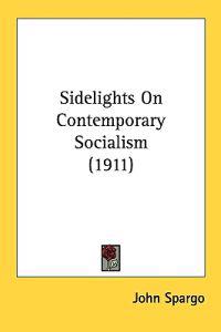 Sidelights on Contemporary Socialism