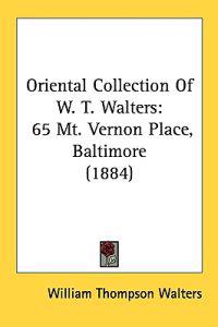 Oriental Collection of W. T. Walters