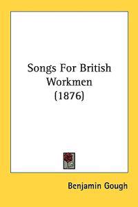 Songs for British Workmen