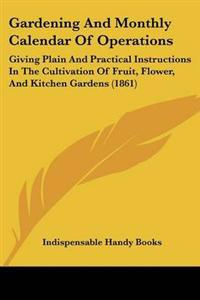 Gardening and Monthly Calendar of Operations