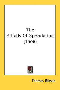 Bokomslag för "The Pitfalls of Speculation"