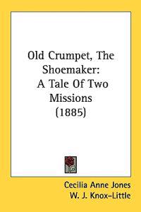 Old Crumpet, the Shoemaker