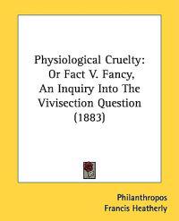 Physiological Cruelty