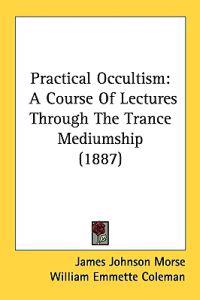 Practical Occultism