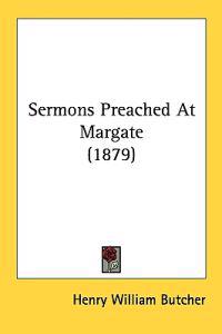 Sermons Preached at Margate
