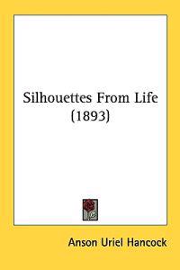 Silhouettes from Life