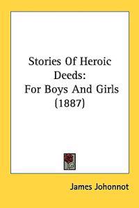 Stories of Heroic Deeds