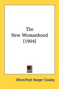 The New Womanhood