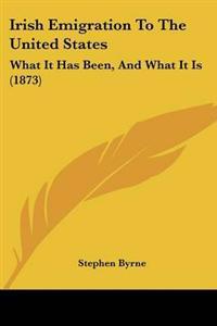 Irish Emigration To The United States