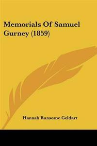 Memorials Of Samuel Gurney (1859)