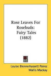 Rose Leaves for Rosebuds