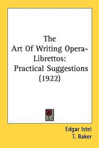 The Art of Writing Opera-librettos: Practical Suggestions