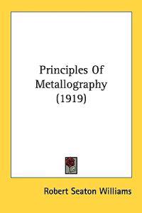 Principles of Metallography