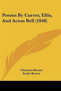 Poems By Currer, Ellis, And Acton Bell (1848)