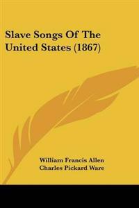 Bokomslag för "Slave Songs of the United States"