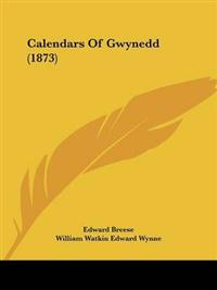 Calendars Of Gwynedd (1873)