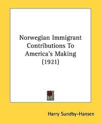 Norwegian Immigrant Contributions to America's Making