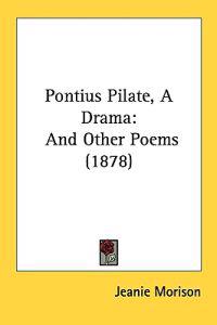 Pontius Pilate, a Drama