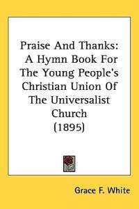 Praise and Thanks