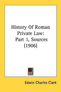 Bokomslag för "History of Roman Private Law"