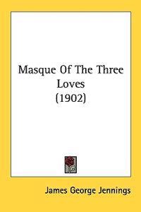 Masque of the Three Loves