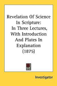 Revelation of Science in Scripture