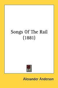 Bokomslag för "SONGS OF THE RAIL"