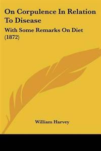 On Corpulence In Relation To Disease