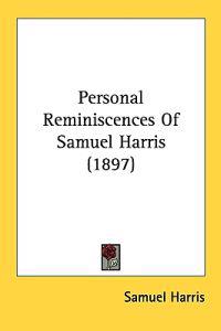 Personal Reminiscences of Samuel Harris