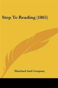 Step To Reading (1865)