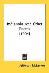 Indianola and Other Poems