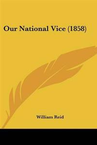 Our National Vice (1858)