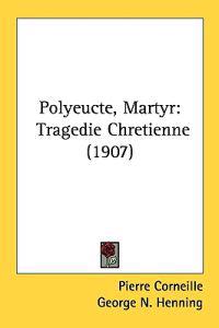 Polyeucte, Martyr