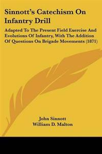 Sinnott's Catechism On Infantry Drill