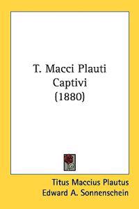 T. Macci Plauti Captivi