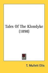 Tales of the Klondyke