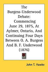 The Burgess-underwood Debate