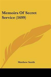 Memoirs Of Secret Service (1699)