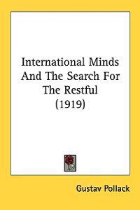 International Minds and the Search for the Restful