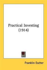 Practical Investing (1914)