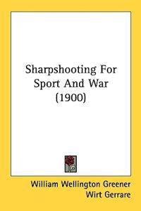 Bokomslag för "Sharpshooting for Sport and War"