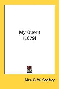 My Queen