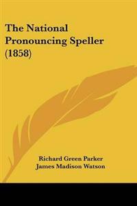 National Pronouncing Speller (1858)