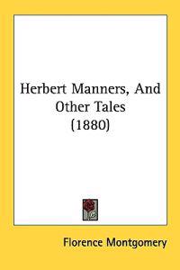 Herbert Manners, And Other Tales (1880)