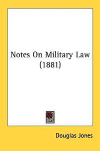 Notes on Military Law