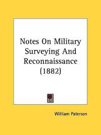 Notes on Military Surveying and Reconnaissance