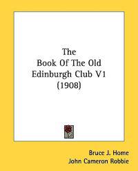 The Book of the Old Edinburgh Club