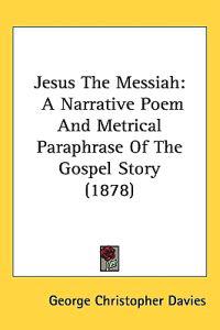 Jesus the Messiah
